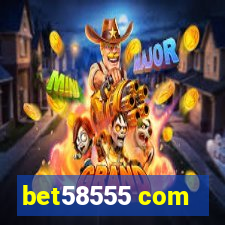 bet58555 com